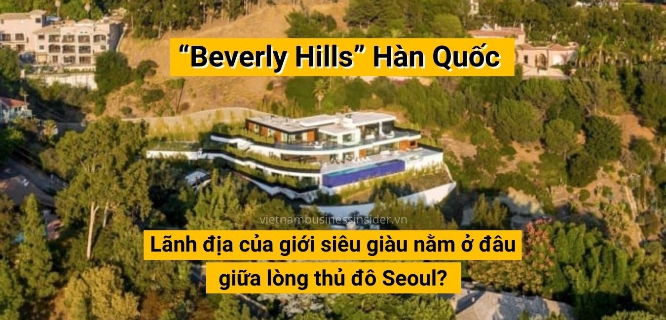 “Beverly Hills” Hàn Quốc: Lãnh địa của giới siêu giàu nằm ở đâu giữa lòng thủ đô Seoul?