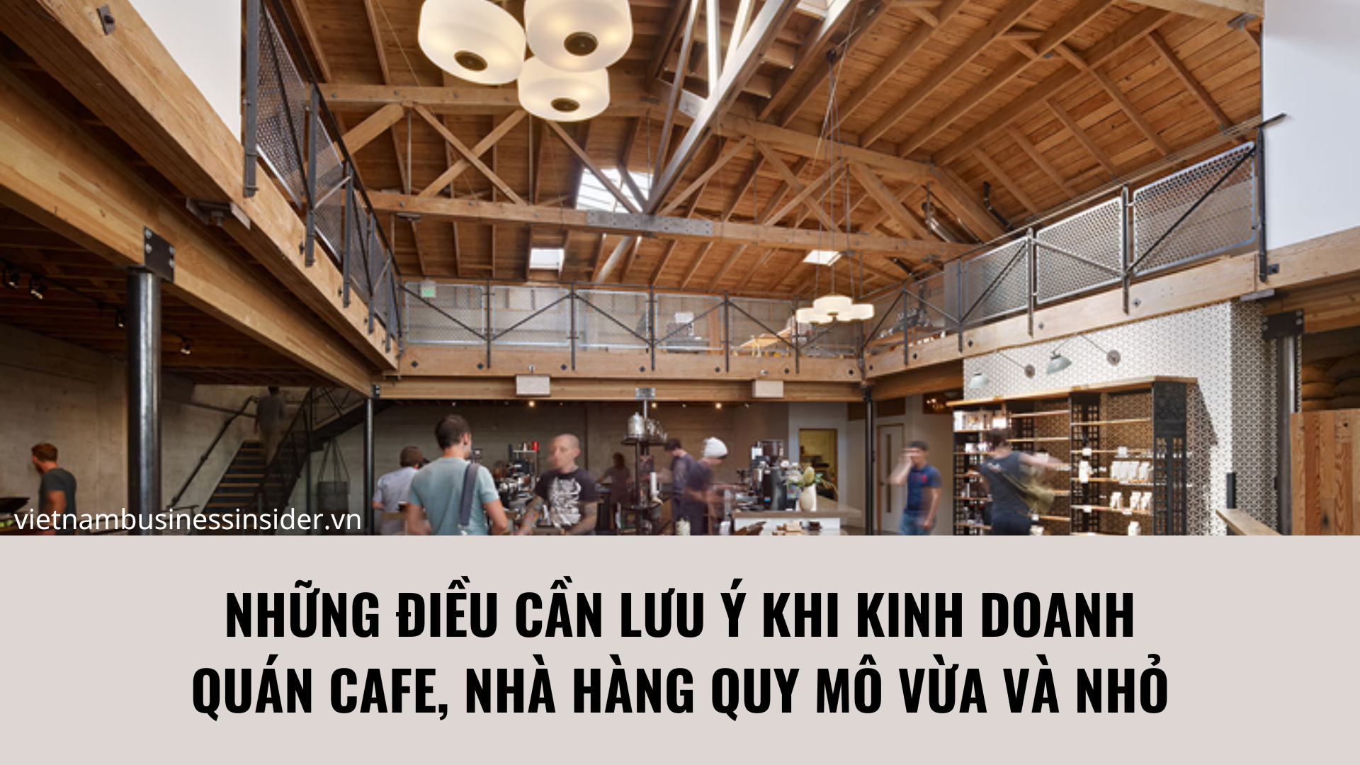 nhung-dieu-can-luu-y-khi-kinh-doanh-quan-cafe-nha-hang-quy-mo-vua-va-nho-1666573696.png