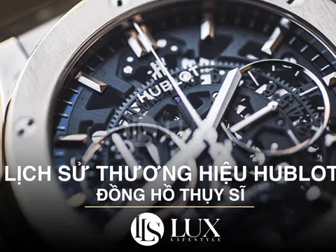 Lịch sử thương hiệu đồng hồ Hublot: Từ xưởng nhỏ sơ khai đến thương hiệu đồng hồ Thụỵ Sỹ nửa tỷ đô